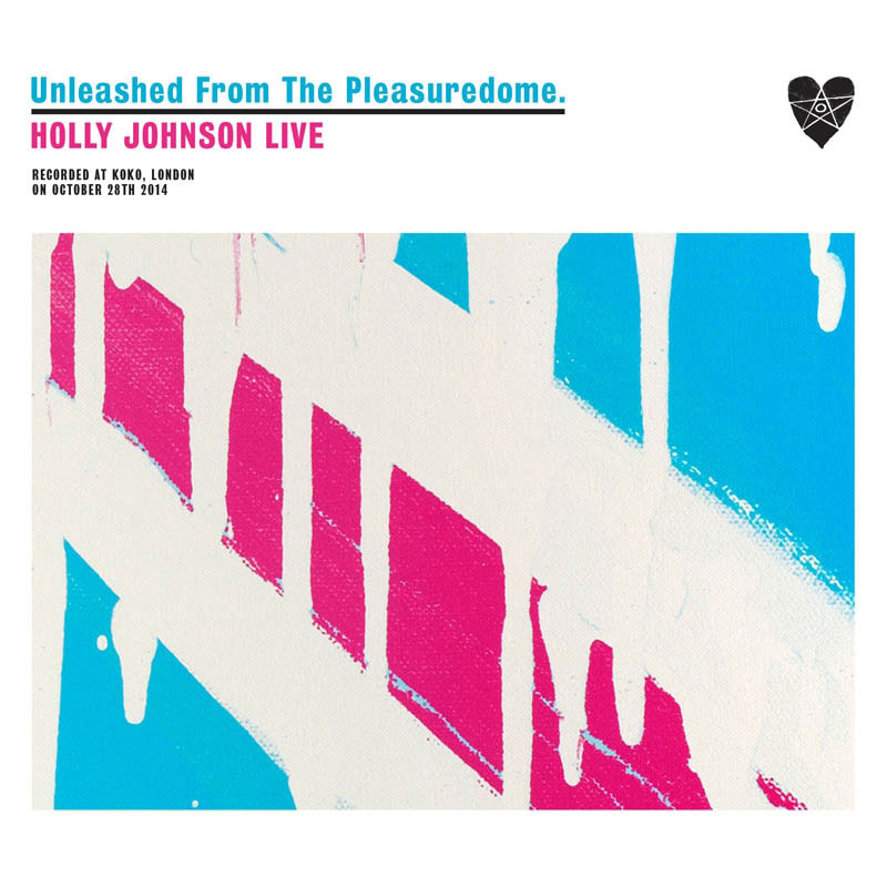 UNLEASHED FROM THE PLEASUREDOME – HOLLY JOHNSON LIVE